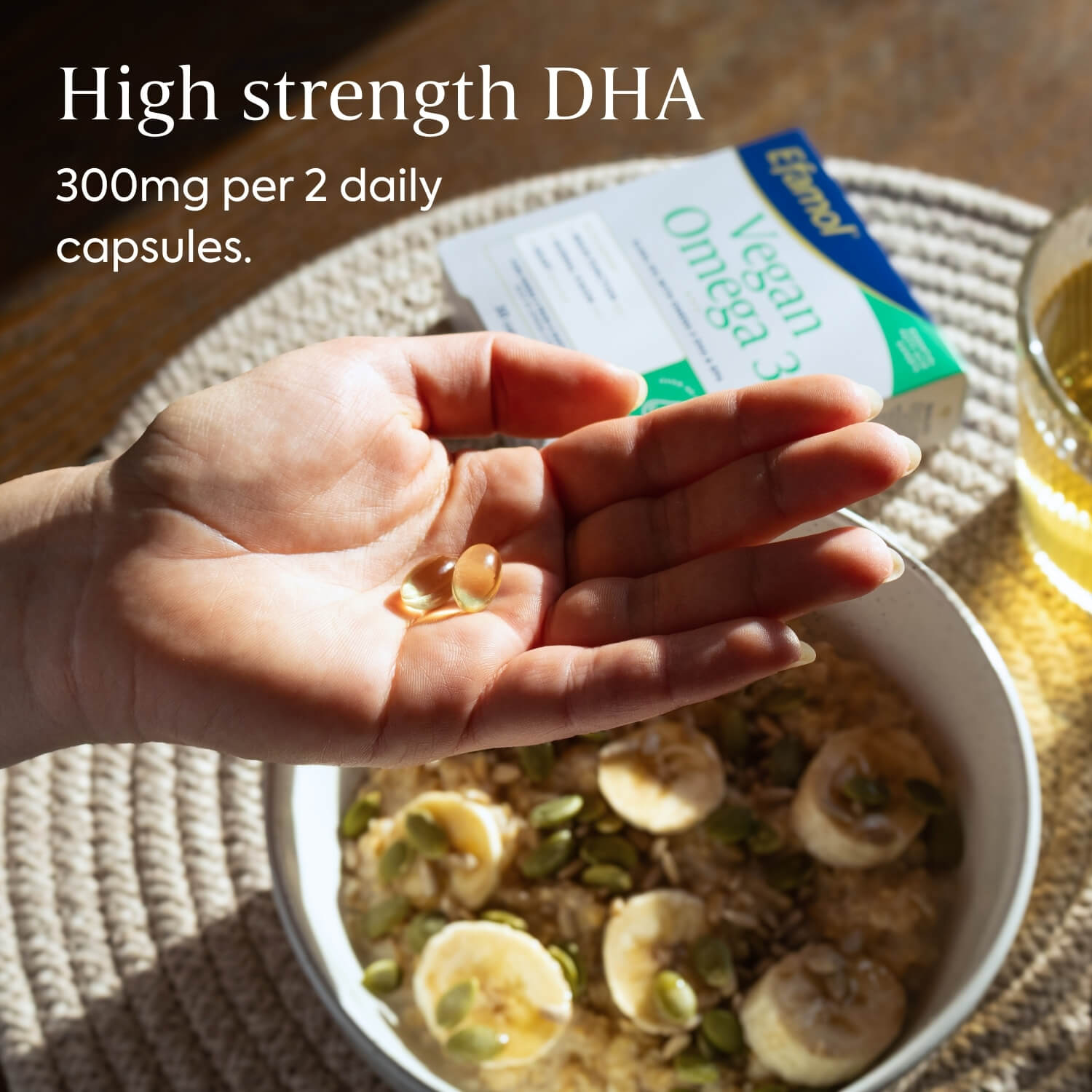 High strength DHA. 300mg per 2 daily capsules.